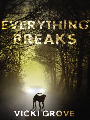 cover image of Everything Breaks